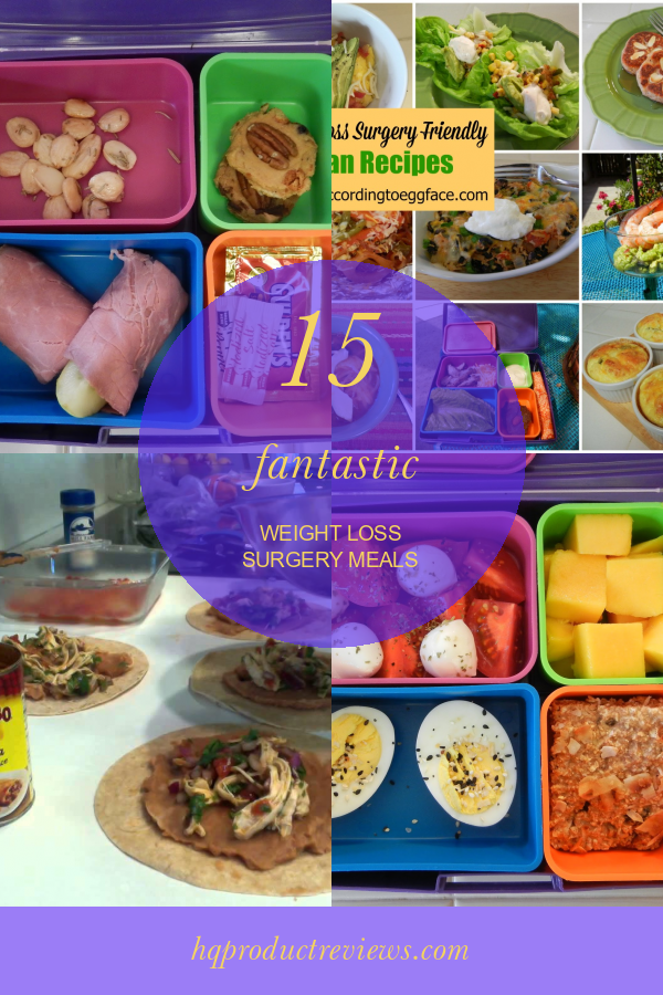 15 Fantastic Weight Loss Surgery Meals Best Product Reviews